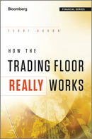 How the Trading Floor Really Works-9781119962953