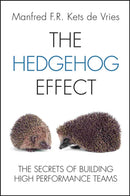 The Hedgehog Effect : The Secrets of Building High Performance Teams-9781119973362