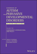 Handbook of Autism and Pervasive Developmental Disorders, Volume 2 : Assessment, Interventions, and Policy-9781119982579