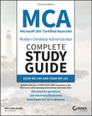 MCA Microsoft 365 Certified Associate Modern Desktop Administrator Complete Study Guide with 900 Practice Test Questions : Exam MD-100 and Exam MD-101-9781119984641