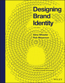 Designing Brand Identity : A Comprehensive Guide to the World of Brands and Branding-9781119984818