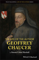 The Life of the Author: Geoffrey Chaucer-9781119987291