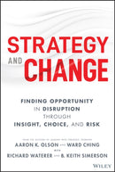 Strategy and Change: ?How to Succeed in the Face of Accelerating Disruptive Innovation