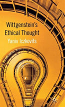 Wittgenstein''s Ethical Thought