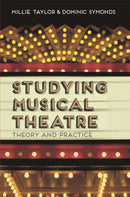 Studying Musical Theatre : Theory and Practice-9781137270948
