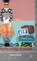 Performing Ground : Space, Camouflage and the Art of Blending In-9781137274243