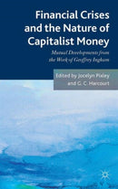 Financial crises and the nature of capitalist money : Mutual developments from the work of Geoffrey Ingham-9781137302946