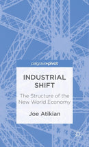 Industrial Shift: The Structure of the New World Economy-9781137342263