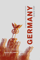 Germany since 1789 : A Nation Forged and Renewed-9781137350053
