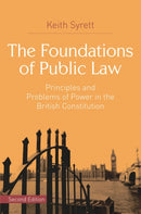 The Foundations of Public Law : Principles and Problems of Power in the British Constitution-9781137362674
