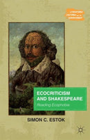 Ecocriticism and Shakespeare : Reading Ecophobia-9781137446893