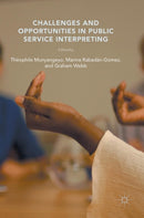 Challenges and Opportunities in Public Service Interpreting-9781137449993