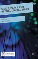Space, Place and Global Digital Work-9781137480866