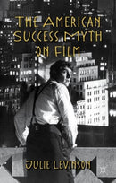 The American Success Myth on Film-9781137482525