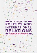 Key Concepts in Politics and International Relations-9781137489616