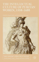 The Intellectual Culture of Puritan Women, 1558-1680-9781137503671