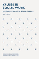 Values in Social Work : Reconnecting with Social Justice-9781137528322