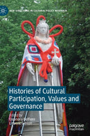 Histories of Cultural Participation, Values and Governance-9781137550262