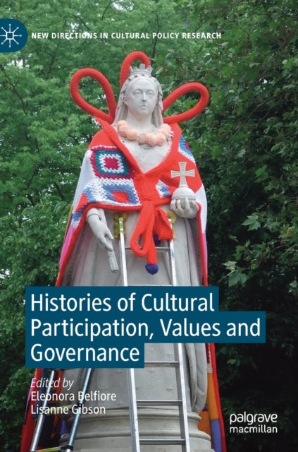 Histories of Cultural Participation, Values and Governance-9781137550262