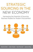 Strategic Sourcing in the New Economy : Harnessing the Potential of Sourcing Business Models for Modern Procurement-9781137552181