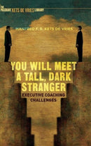 You Will Meet a Tall, Dark Stranger : Executive Coaching Challenges-9781137562661
