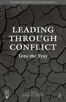 Leading through Conflict : Into the Fray-9781137566768
