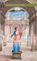 Ruling Women, Volume 2 : Configuring the Female Prince in Seventeenth-Century French Drama-9781137568427