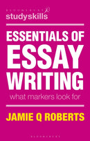 Essentials of Essay Writing : What Markers Look For-9781137575845