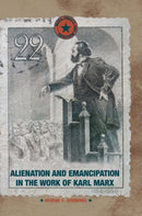 Alienation and Emancipation in the Work of Karl Marx-9781137576231