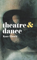 Theatre and Dance-9781137605740