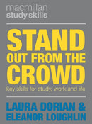 Stand Out from the Crowd : Key Skills for Study, Work and Life-9781137608017