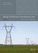 Design of Electrical Transmission Lines : Line and System Modeling-9781138000926