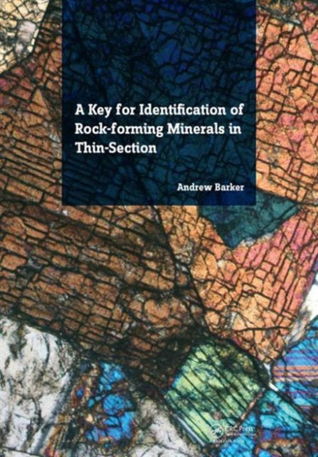 A Key for Identification of Rock-Forming Minerals in Thin Section-9781138001145