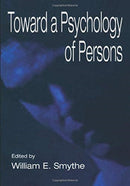 Toward A Psychology of Persons-9781138002890