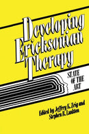 Developing Ericksonian Therapy : A State Of The Art-9781138004566