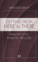 Getting From Here to There : Analytic Love, Analytic Process-9781138005877