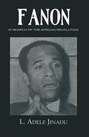 Fanon : In Search of the African Revolution-9781138010703