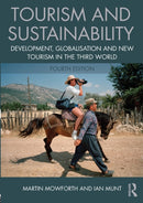 Tourism and Sustainability : Development, globalisation and new tourism in the Third World-9781138013261