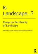 Is Landscape... ? : Essays on the Identity of Landscape-9781138018471