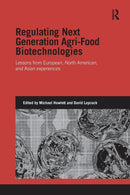 Regulating Next Generation Agri-Food Biotechnologies : Lessons from European, North American and Asian Experiences-9781138020092
