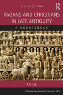 Pagans and Christians in Late Antiquity : A Sourcebook-9781138020320