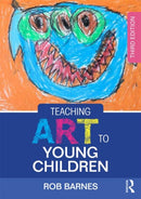 Teaching Art to Young Children-9781138022553