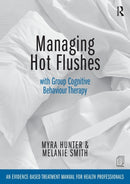 Managing Hot Flushes with Group Cognitive Behaviour Therapy : An evidence-based treatment manual for health professionals-9781138026155