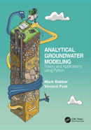 Analytical Groundwater Modeling : Theory and Applications using Python-9781138029392