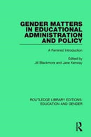 Gender Matters in Educational Administration and Policy