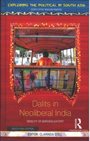 Dalits In Neoliberal India : Mobility Or Marginalisation?-9781138044425