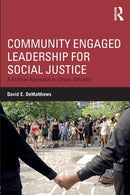 Community Engaged Leadership for Social Justice : A Critical Approach in Urban Schools-9781138044586