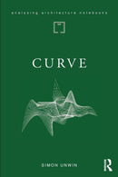 Curve : possibilities and problems with deviating from the straight in architecture-9781138045958