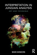 Interpretation in Jungian Analysis : Art and Technique-9781138058118