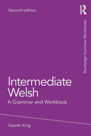 Intermediate Welsh : A Grammar and Workbook-9781138063808